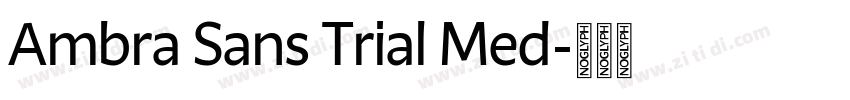 Ambra Sans Trial Med字体转换 Ambra Sans Trial Med字体转换